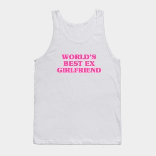 world's best ex girlfriend Tank Top